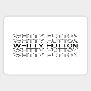 Whitty Hutton Repeated (Black Font) Magnet